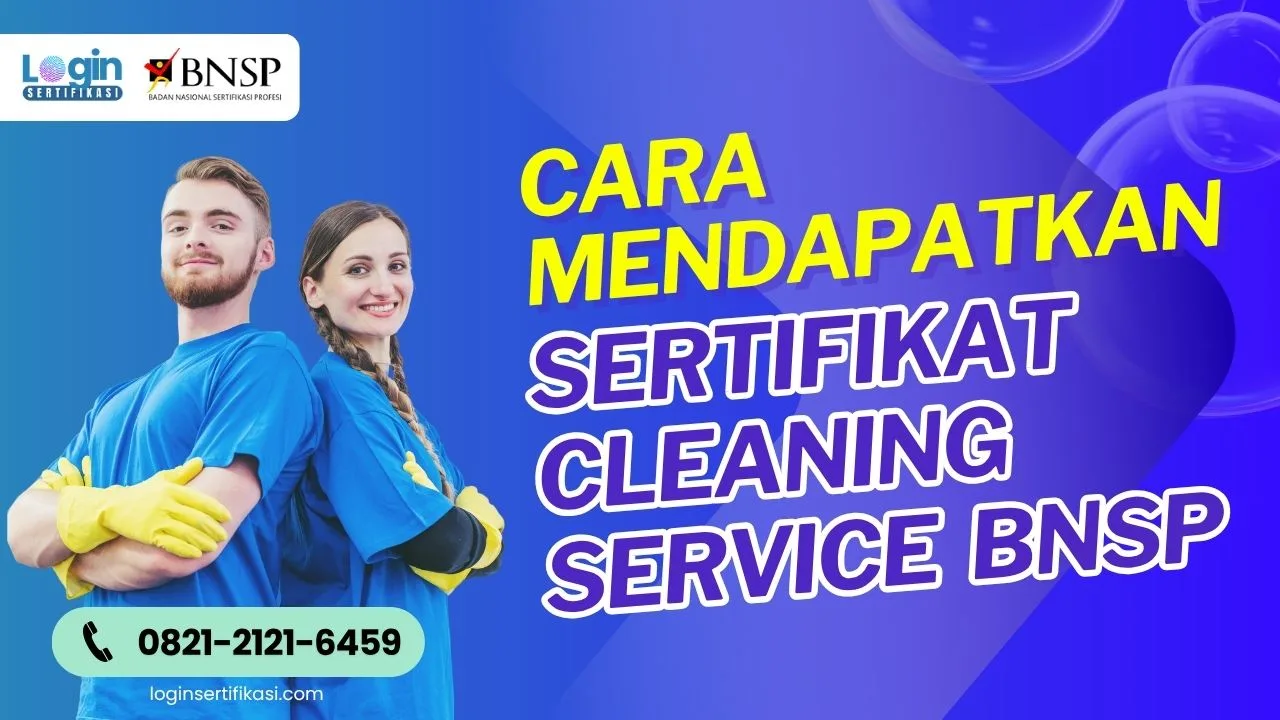 Cara Mendapatkan Sertifikat Cleaning Service BNSP Terbaru Tahun 2025