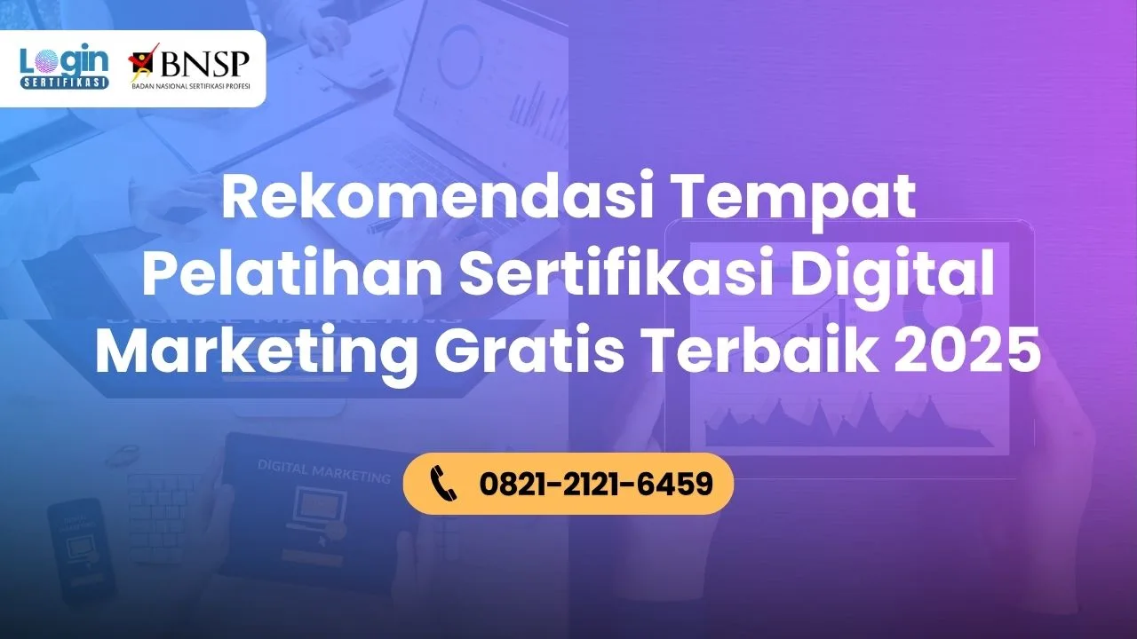 Rekomendasi Tempat Pelatihan Sertifikasi Digital Marketing Gratis Terbaik 2025