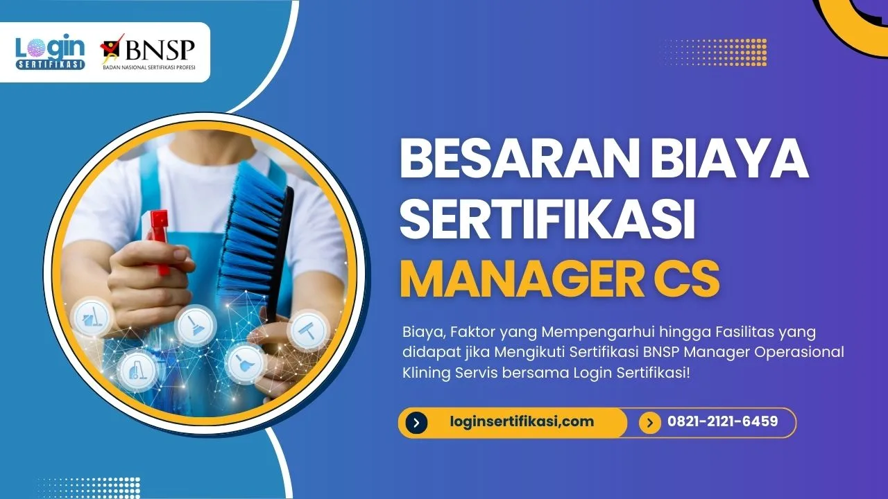 Besaran Biaya Sertifikasi Manager Klining Servis BNSP bersama Login Sertifikasi