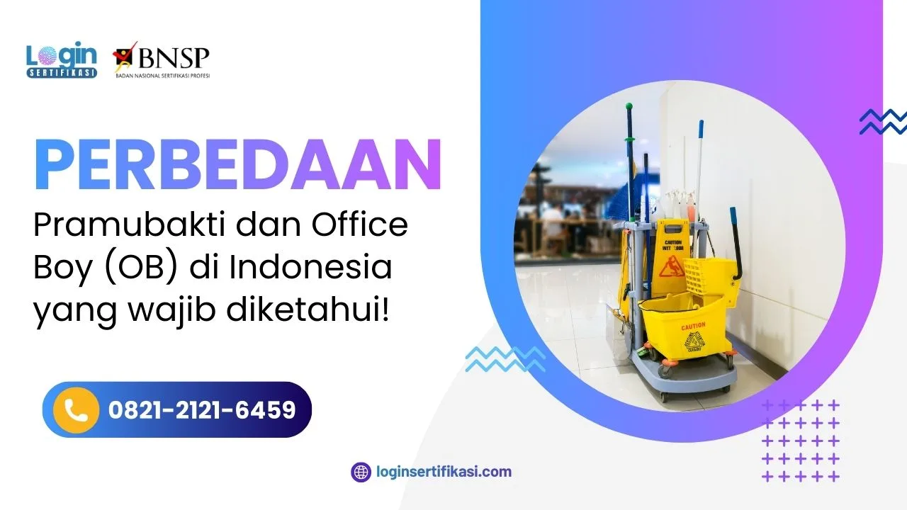 Ketahui Perbedaan Pramubakti dan OB (Office Boy) yang Wajib Dipahami Pencari Kerja!