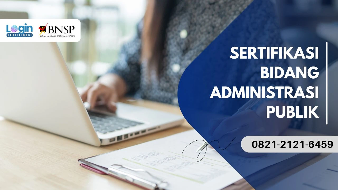 Sertifikasi Bidang Administrasi Publik: Panduan Sertifikasi untuk ASN dan Staf Administrasi!
