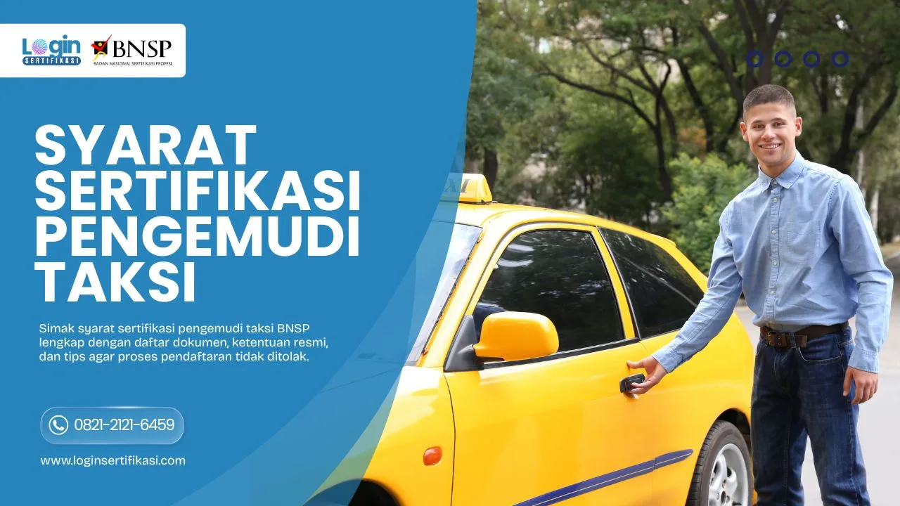 Daftar Lengkap Dokumen & Syarat Sertifikasi Pengemudi Taksi BNSP yang Wajib Disiapkan!