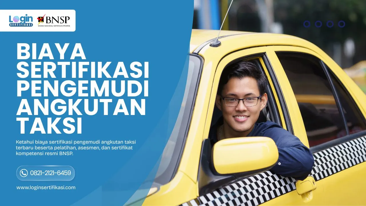 Rincian Lengkap Biaya Sertifikasi Pengemudi Angkutan Taksi & Keuntungannya di Login Sertifikasi
