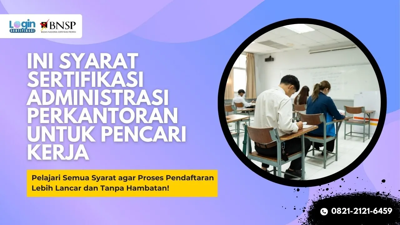 Sebelum Daftar! Ini Syarat Sertifikasi Administrasi Perkantoran untuk Pencari Kerja