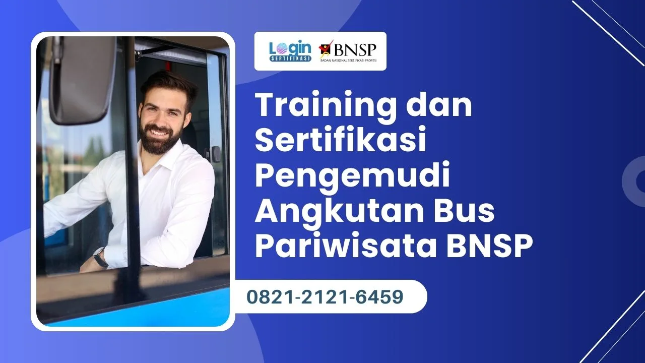 Training dan Sertifikasi Pengemudi Angkutan Bus Pariwisata BNSP