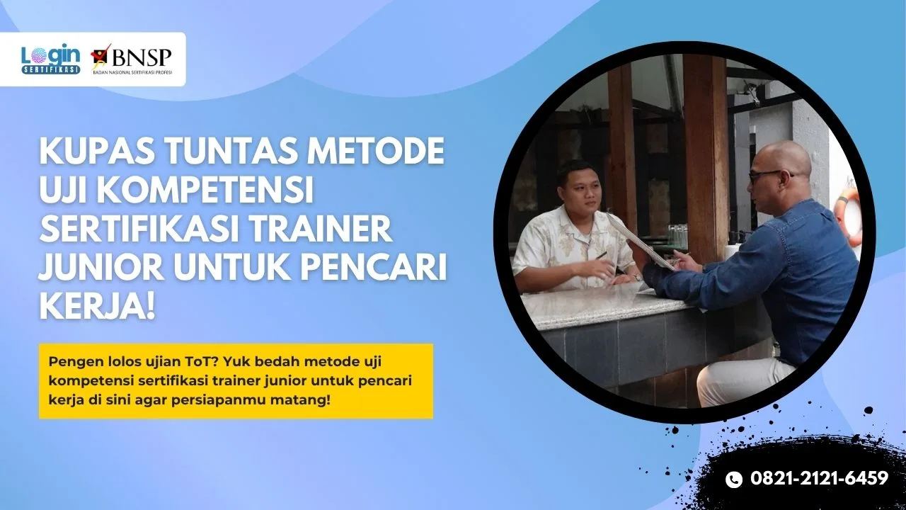 Metode Uji Kompetensi Sertifikasi Trainer Junior untuk Pencari Kerja
